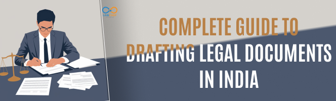 Complete Guide to Drafting Legal Documents in India