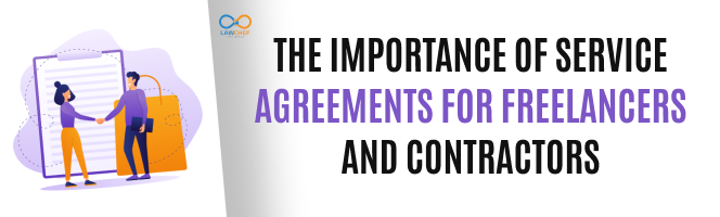 The Importance of Service Agreements for Freelancers and Contractors