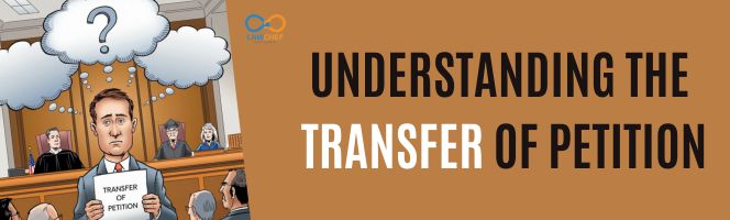 Understanding The Transfer of Petition